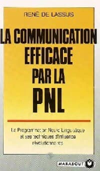La communication efficace par la PNL - René De Lassus