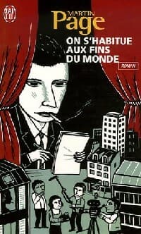 On s'habitue aux fins du monde - Martin Page